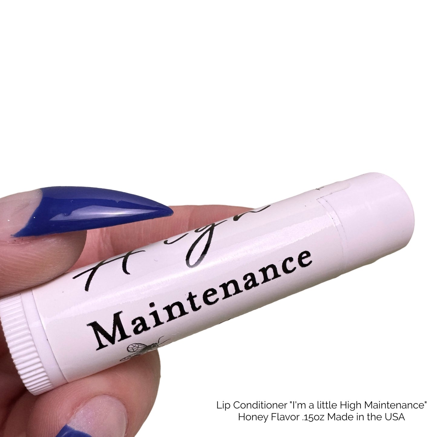 Lip Conditioner "I'm a little High Maintenance"