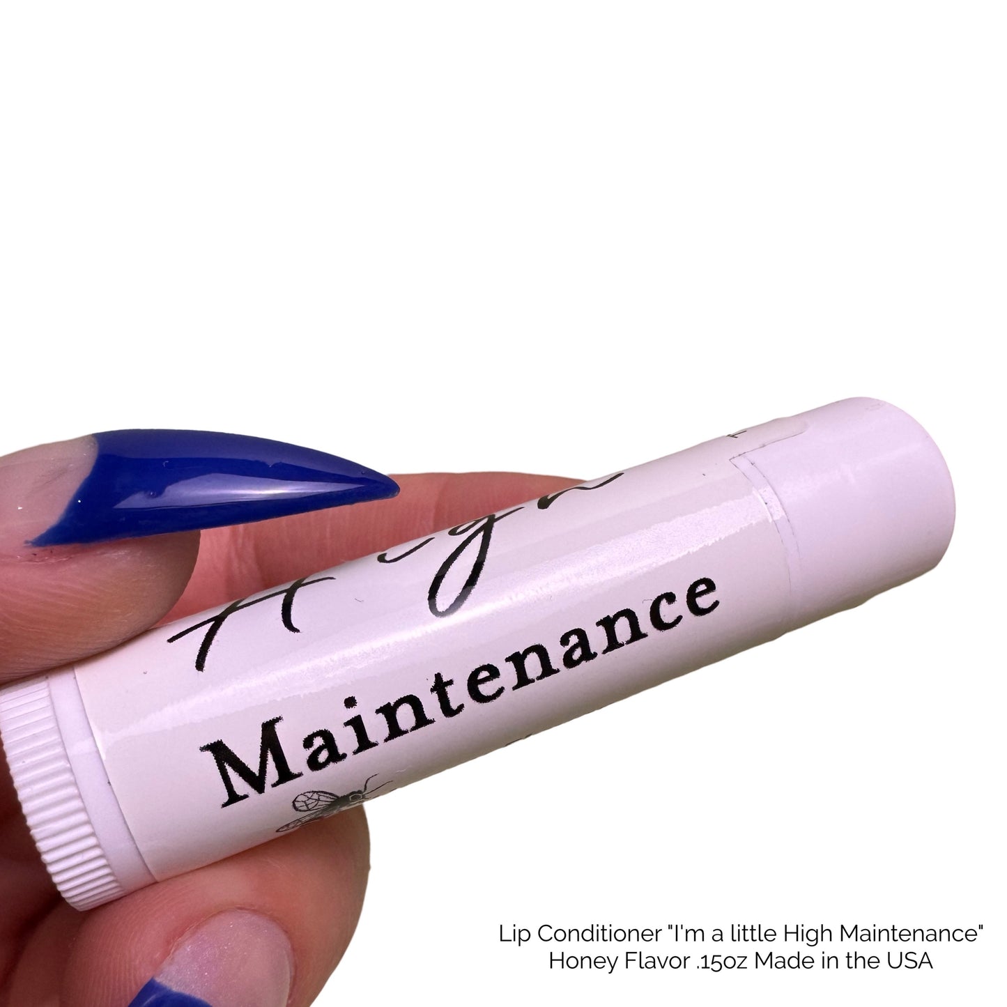 Lip Conditioner "I'm a little High Maintenance"
