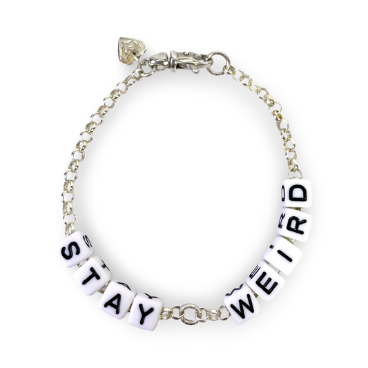 STAY WEIRD bracelet